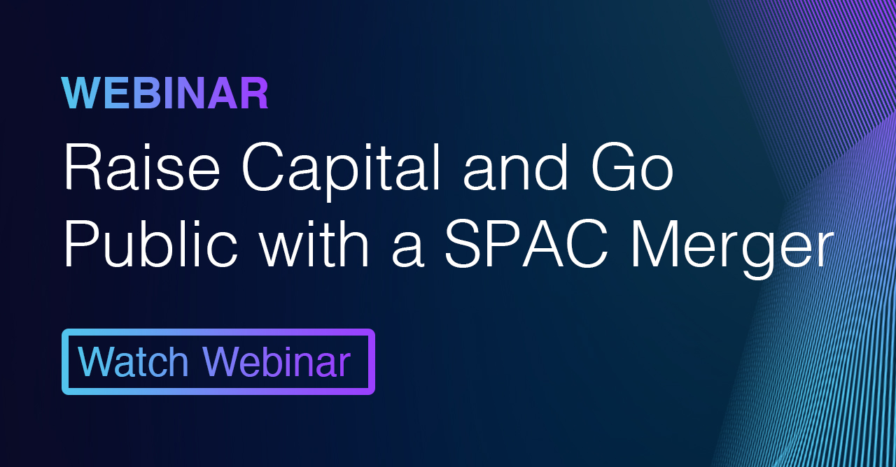Webinar: Raise Capital and Go Public with a SPAC Merger - ClearThink ...
