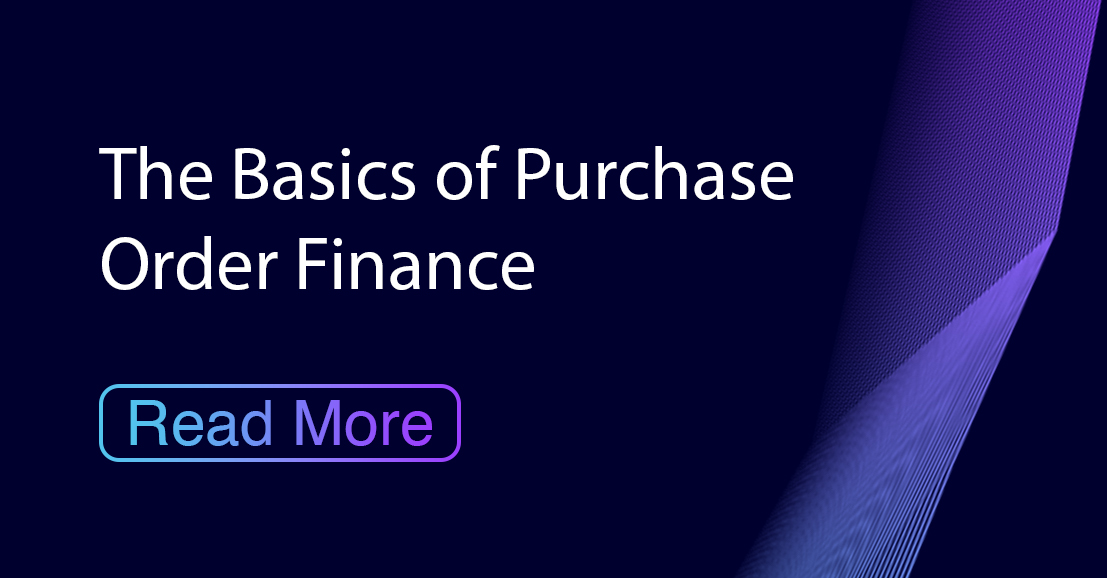 the-basics-of-purchase-order-finance-clearthink-capital